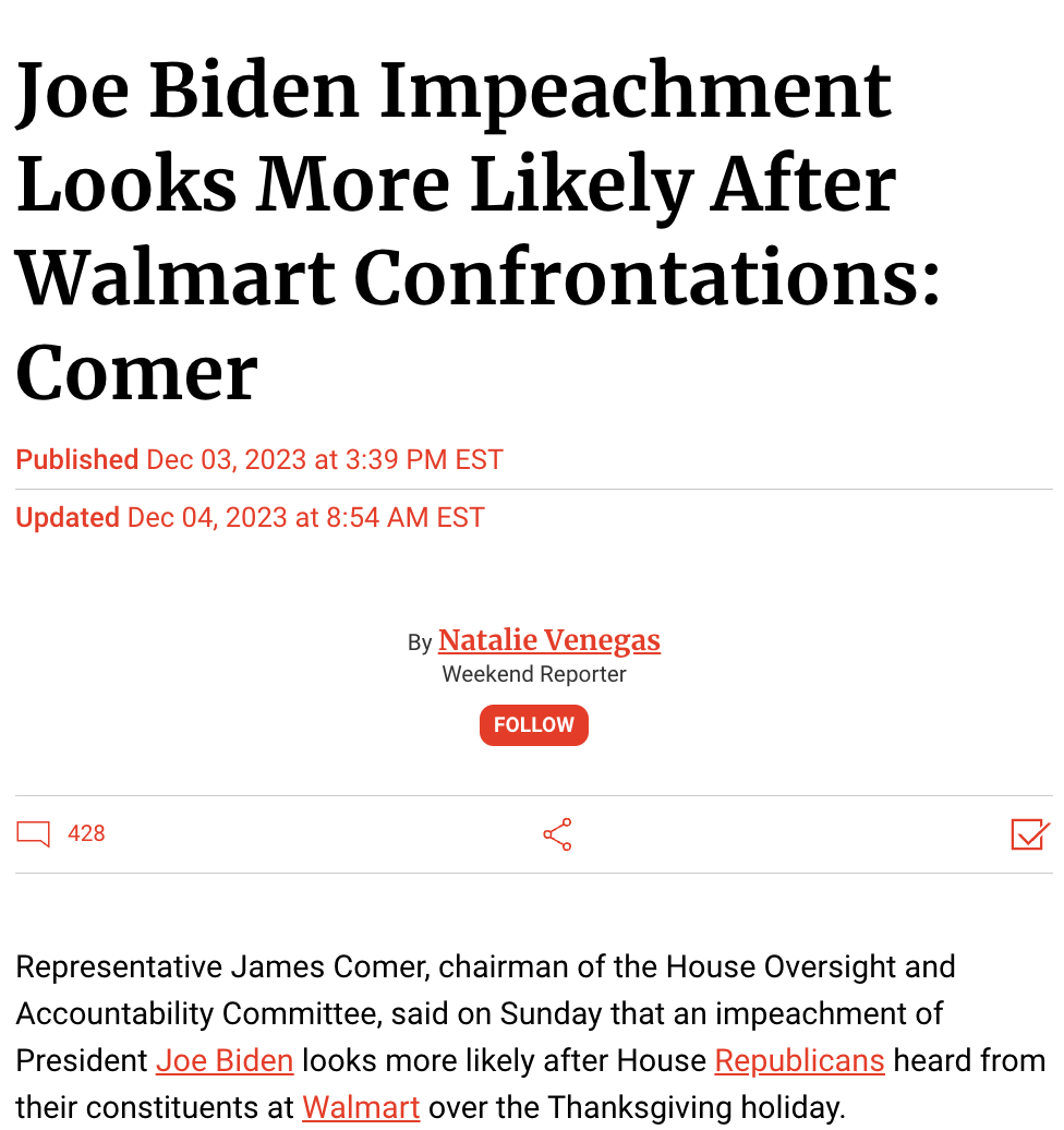 number - Joe Biden Impeachment Looks More ly After Walmart Confrontations Comer Published at Est Updated at Est 428 By Natalie Venegas Weekend Reporter Representative James Comer, chairman of the House Oversight and Accountability Committee, said on Sunda